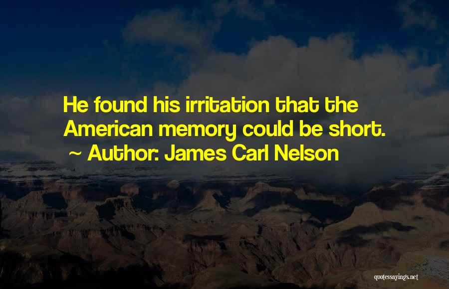 American History Quotes By James Carl Nelson