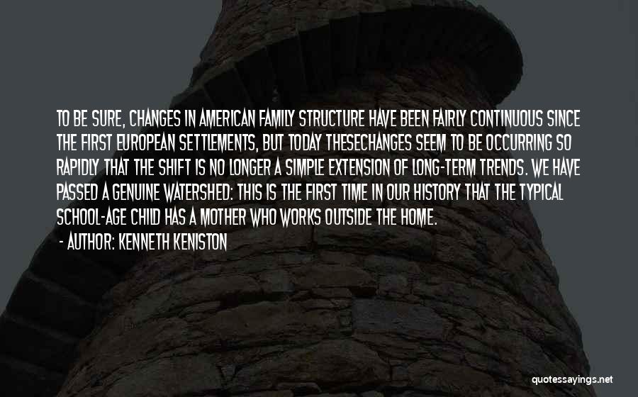 American History Quotes By Kenneth Keniston