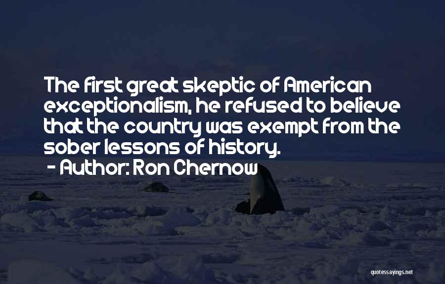 American History Quotes By Ron Chernow