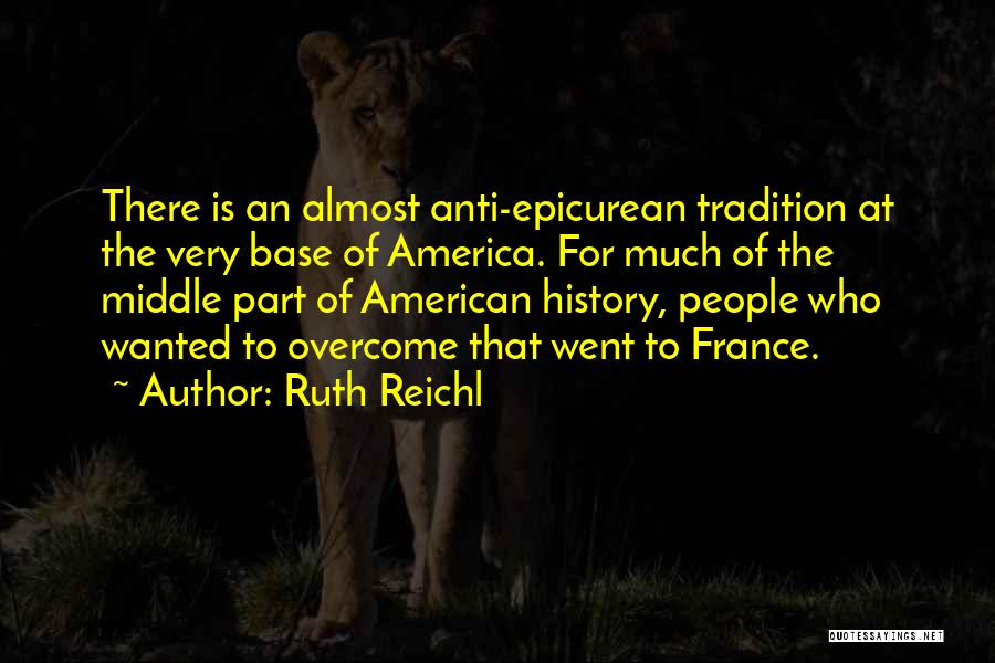 American History Quotes By Ruth Reichl