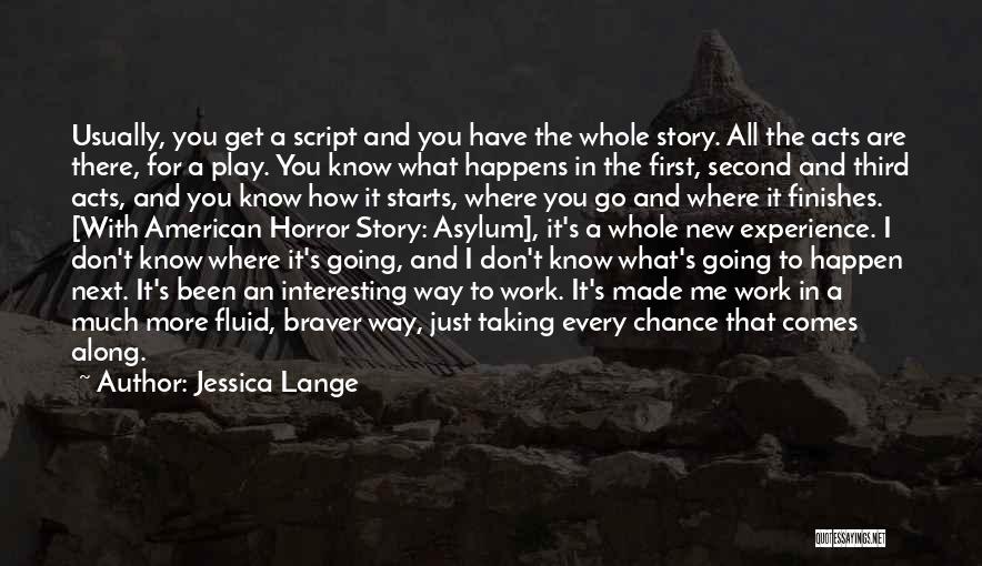 American Horror Story Asylum Quotes By Jessica Lange