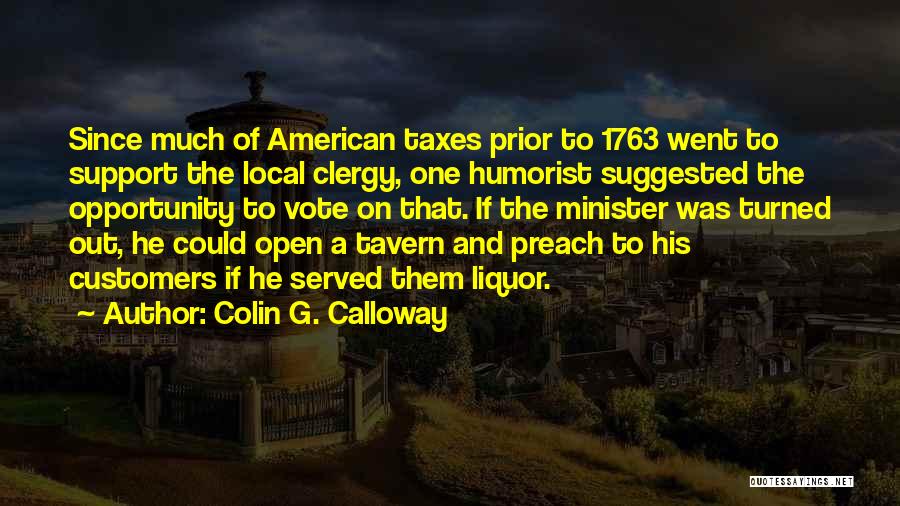 American Humorist Quotes By Colin G. Calloway
