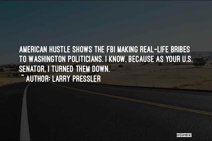 American Hustle Quotes By Larry Pressler