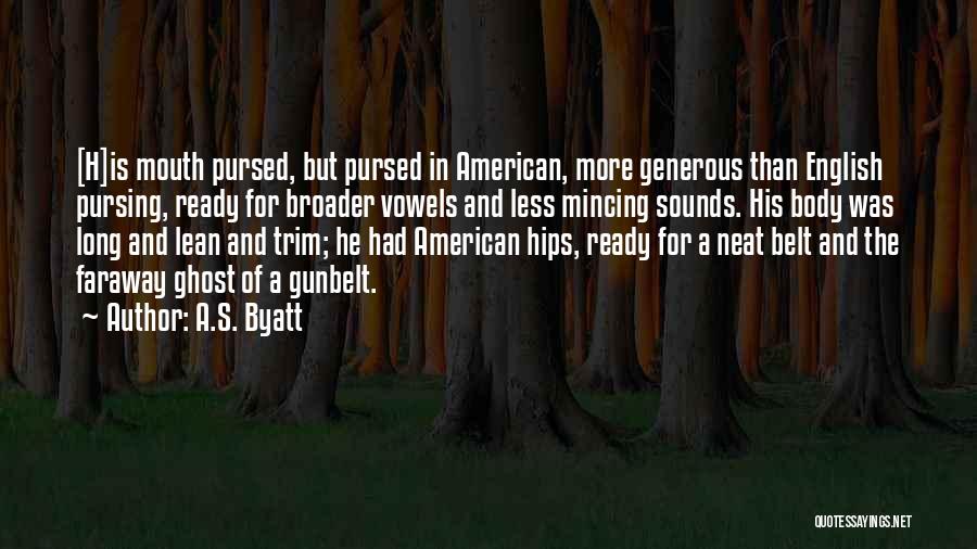 American Identity Quotes By A.S. Byatt