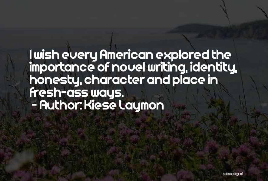 American Identity Quotes By Kiese Laymon