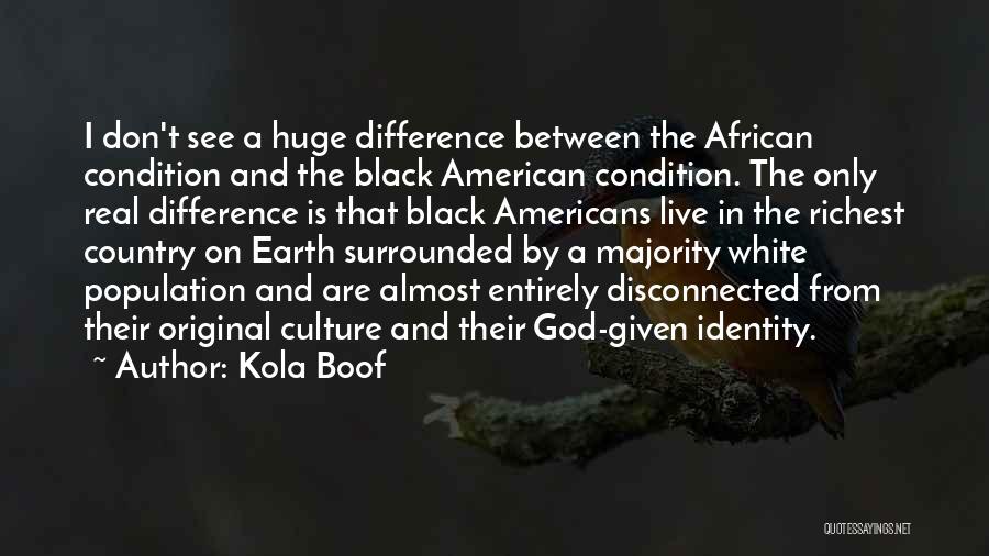 American Identity Quotes By Kola Boof