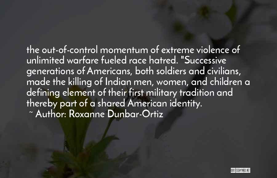 American Identity Quotes By Roxanne Dunbar-Ortiz