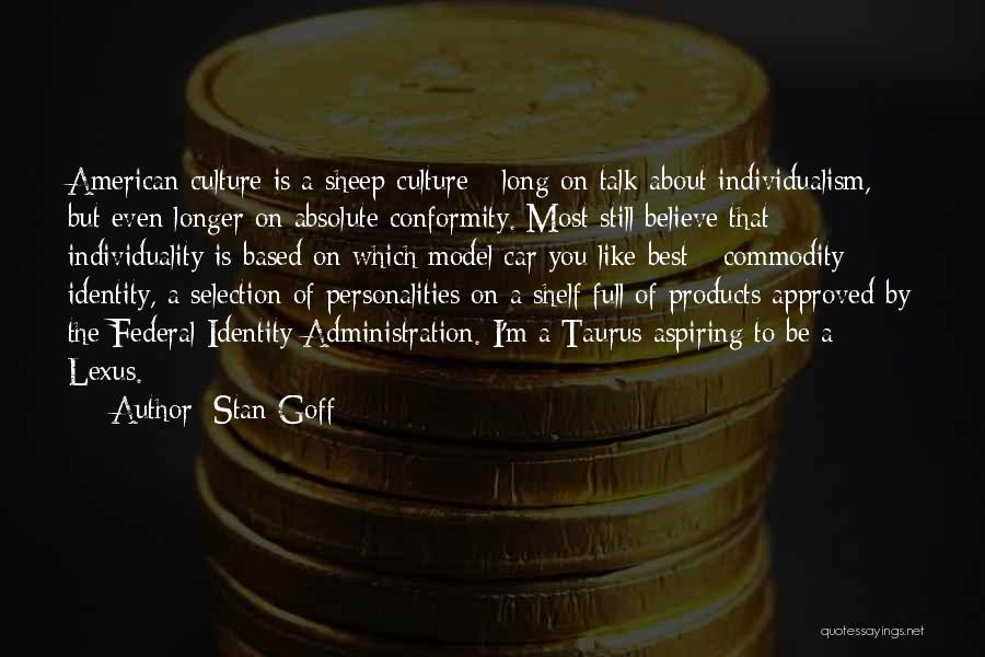 American Identity Quotes By Stan Goff