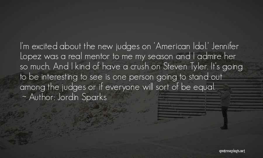 American Idol Judges Quotes By Jordin Sparks