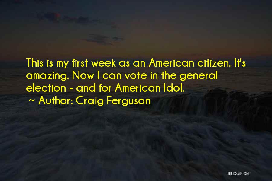 American Idol Quotes By Craig Ferguson