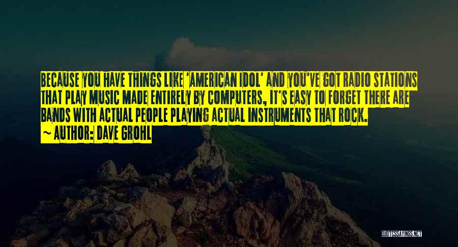 American Idol Quotes By Dave Grohl