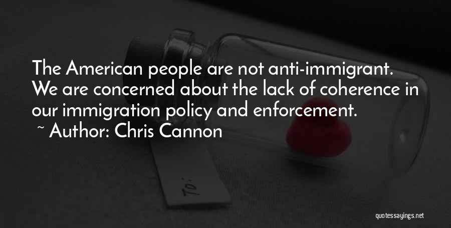 American Immigration Quotes By Chris Cannon