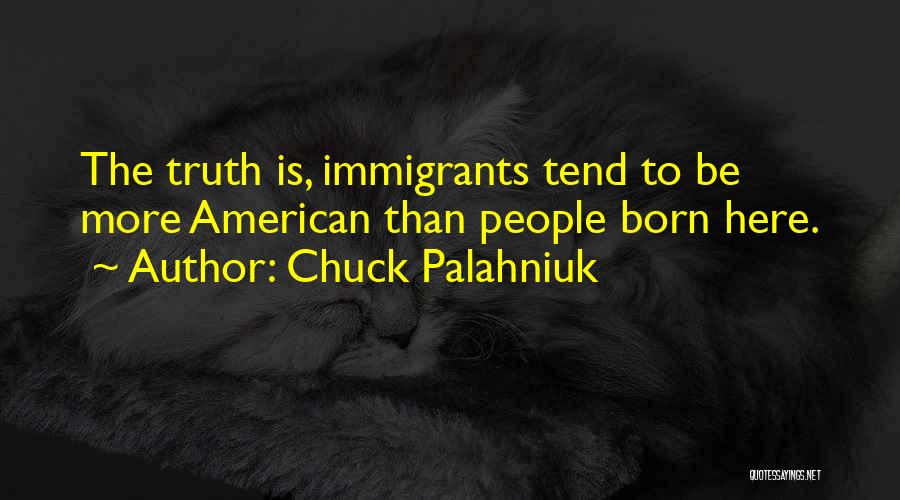 American Immigration Quotes By Chuck Palahniuk