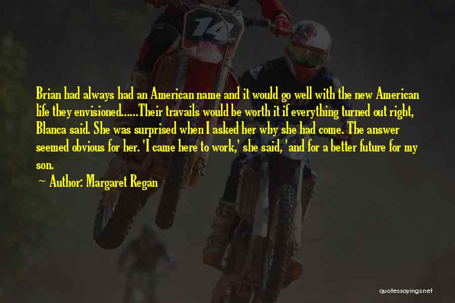 American Immigration Quotes By Margaret Regan