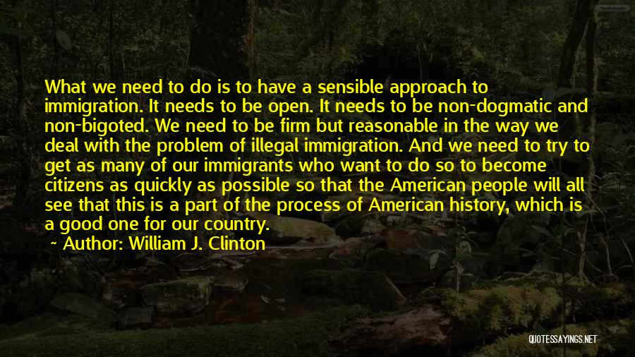 American Immigration Quotes By William J. Clinton
