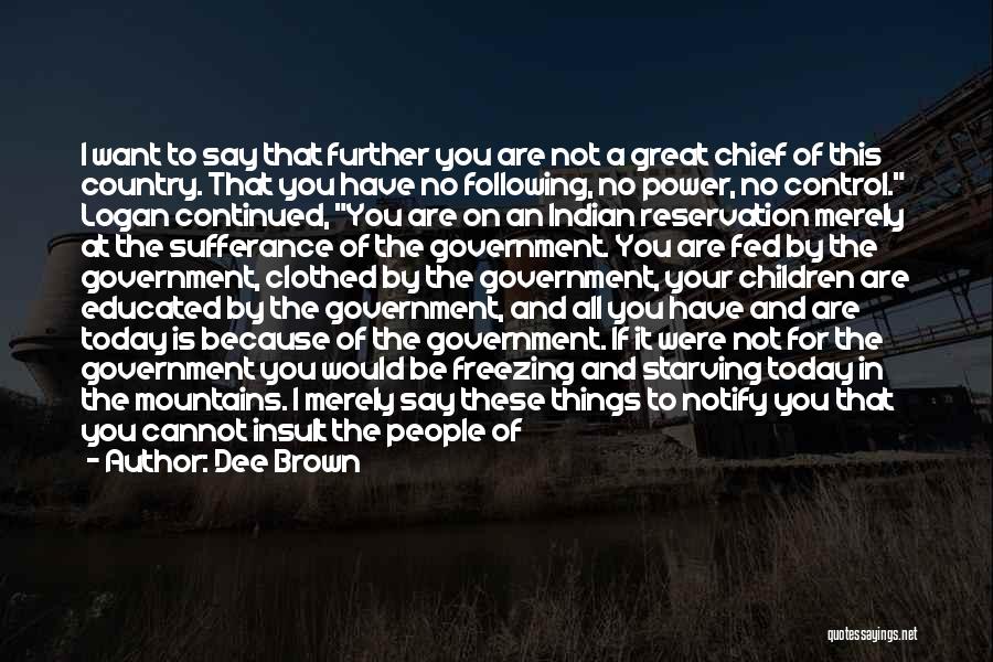 American Indian Chief Quotes By Dee Brown