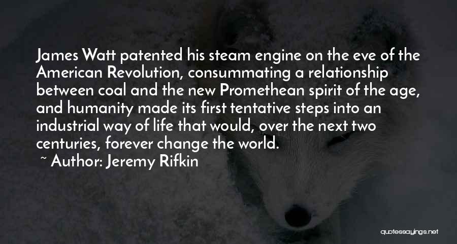 American Industrial Revolution Quotes By Jeremy Rifkin