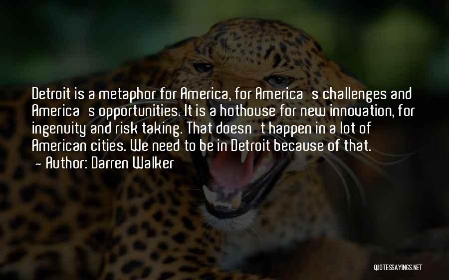 American Ingenuity Quotes By Darren Walker