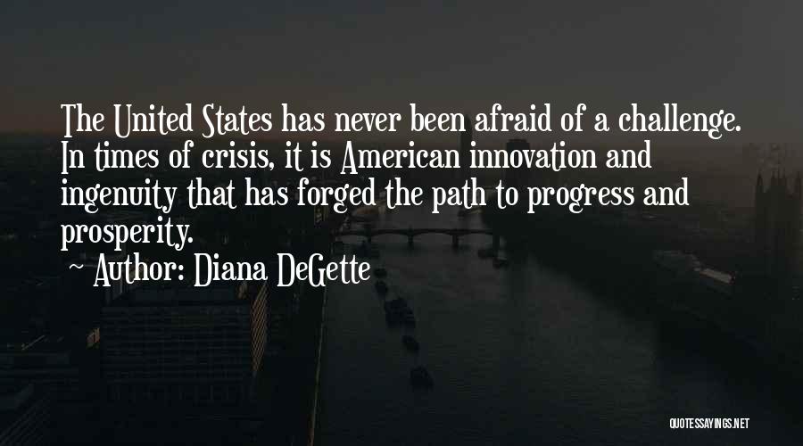 American Ingenuity Quotes By Diana DeGette