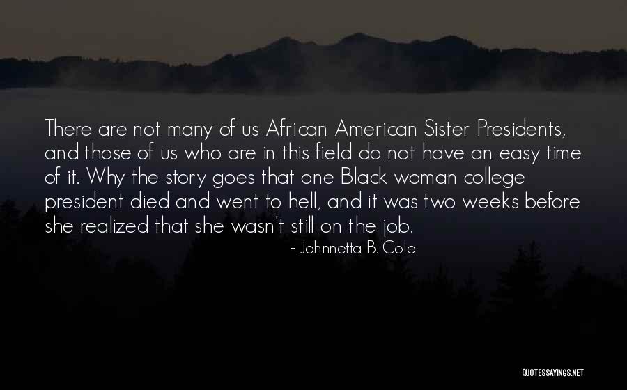 American Jobs Quotes By Johnnetta B. Cole American Jobs Quotes By Johnnetta B. Cole