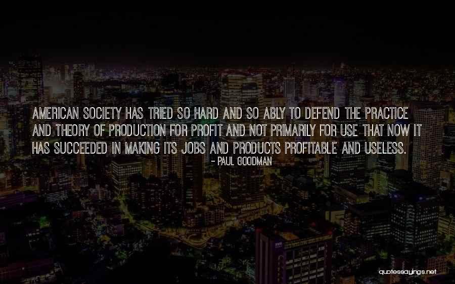 American Jobs Quotes By Paul Goodman American Jobs Quotes By Paul Goodman
