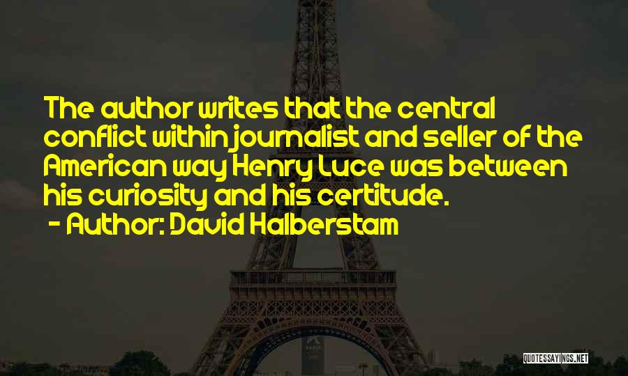 American Journalist Quotes By David Halberstam