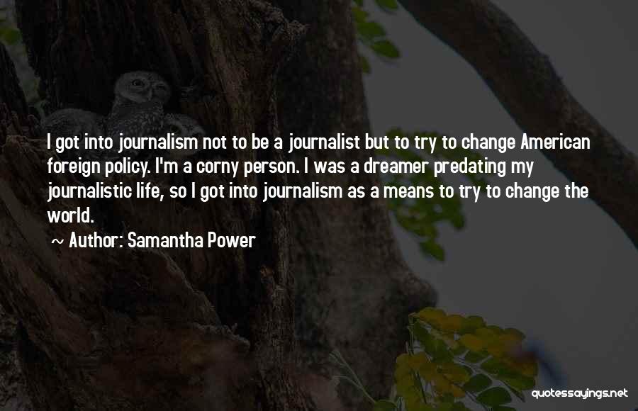 American Journalist Quotes By Samantha Power