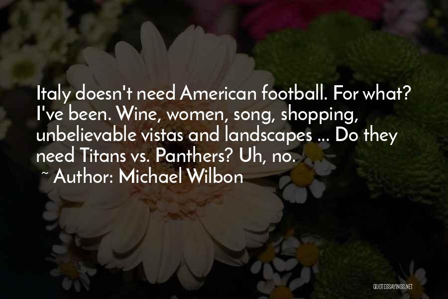 American Landscapes Quotes By Michael Wilbon