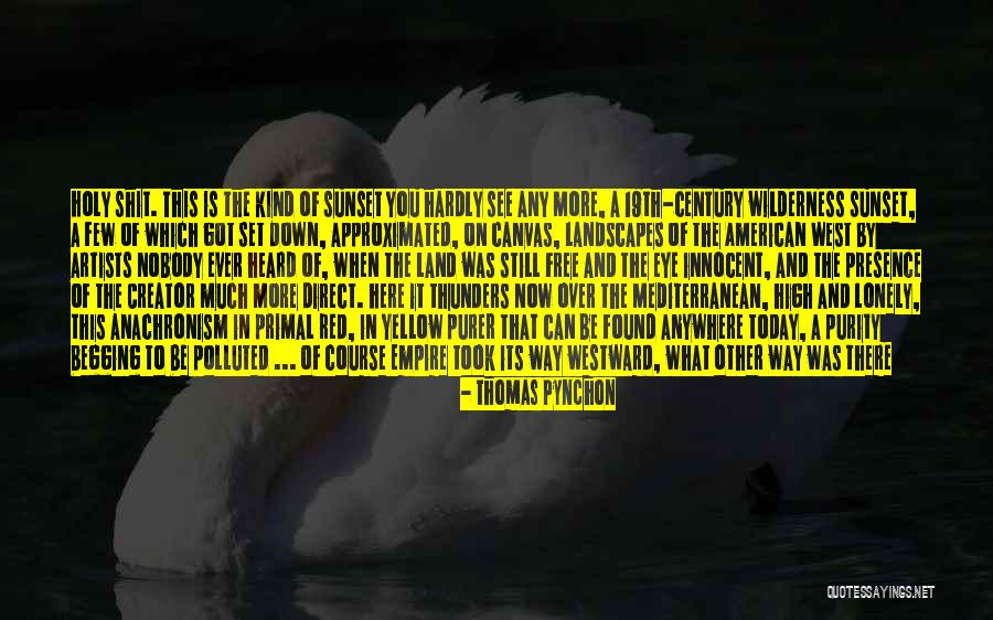 American Landscapes Quotes By Thomas Pynchon