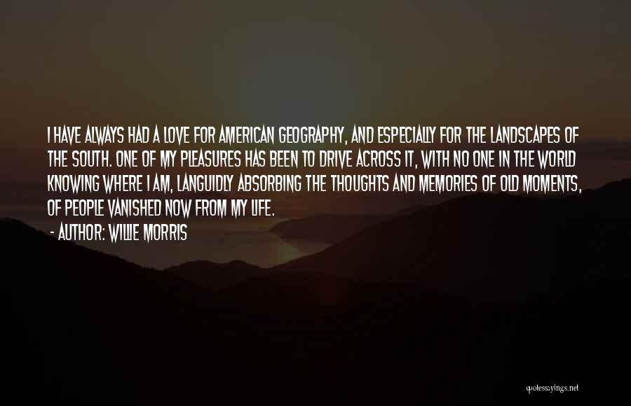 American Landscapes Quotes By Willie Morris