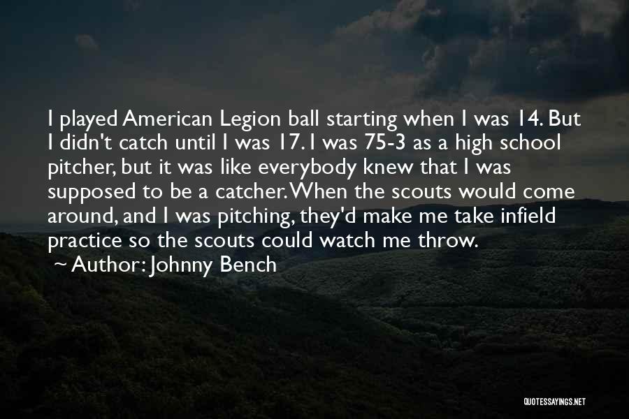 American Legion Quotes By Johnny Bench