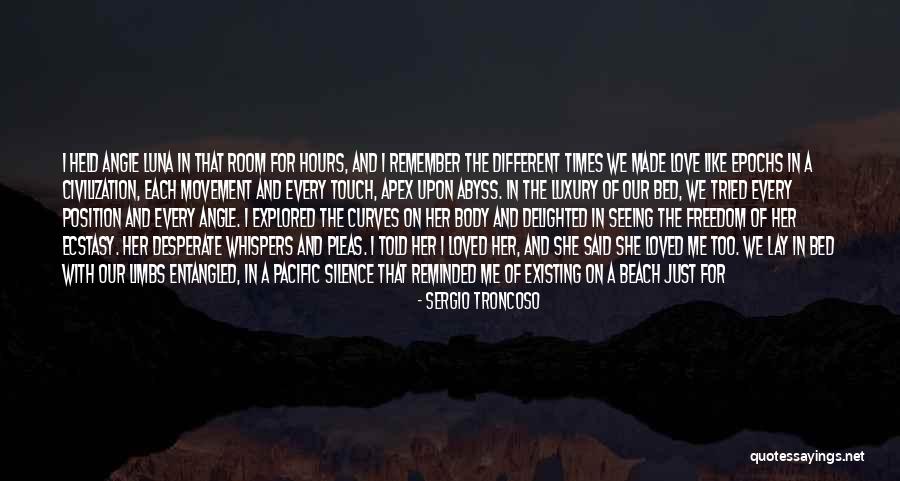 American Literature Love Quotes By Sergio Troncoso