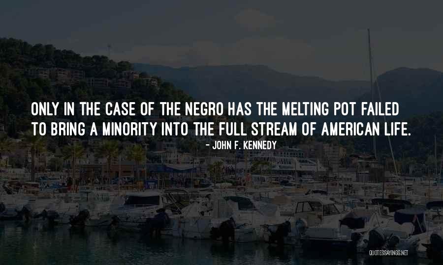 American Melting Pot Quotes By John F. Kennedy American Melting Pot Quotes By John F. Kennedy