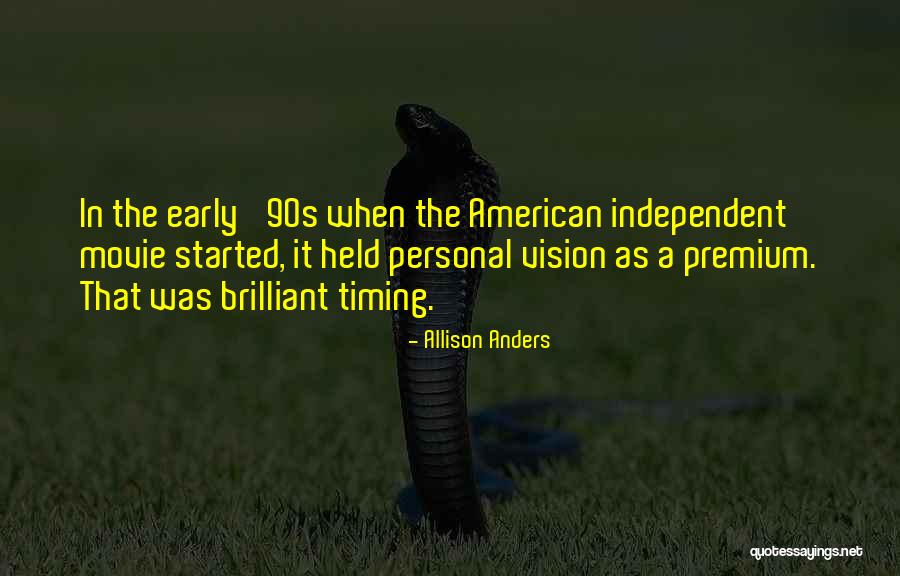 American Movie Quotes By Allison Anders American Movie Quotes By Allison Anders