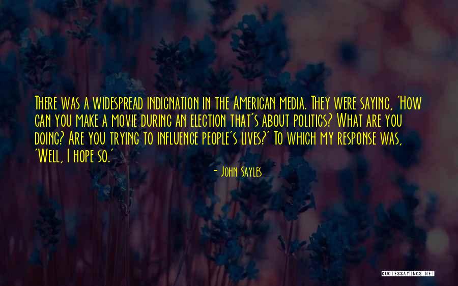 American Movie Quotes By John Sayles American Movie Quotes By John Sayles