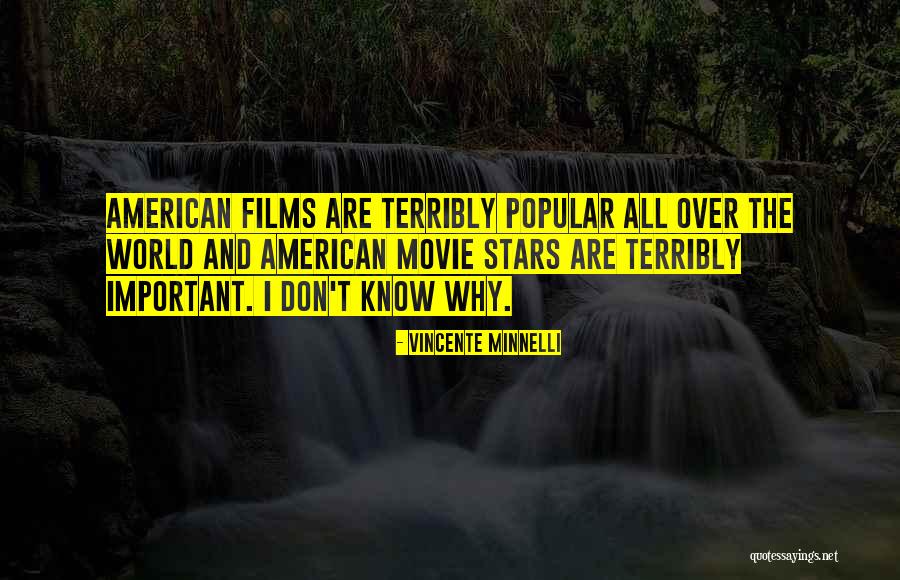 American Movie Quotes By Vincente Minnelli American Movie Quotes By Vincente Minnelli