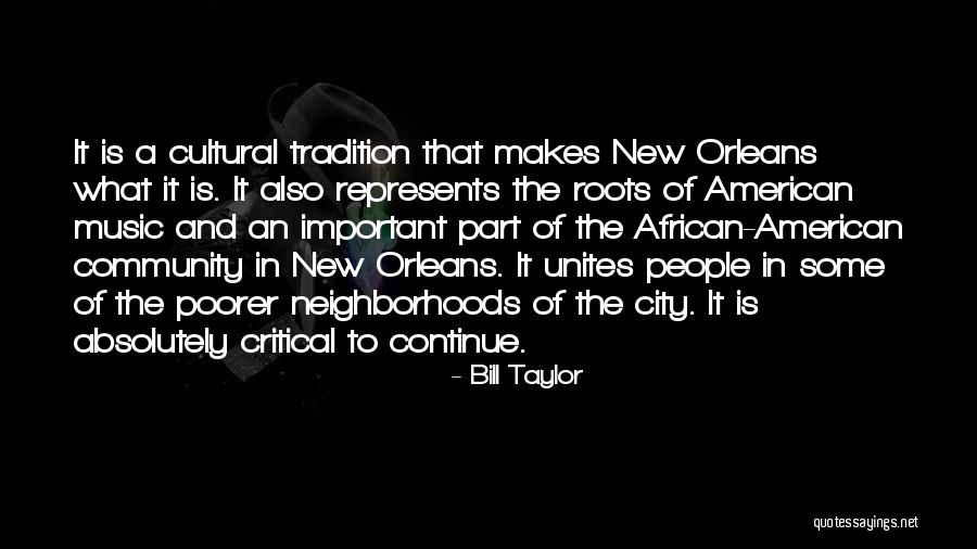 American Music Quotes By Bill Taylor American Music Quotes By Bill Taylor