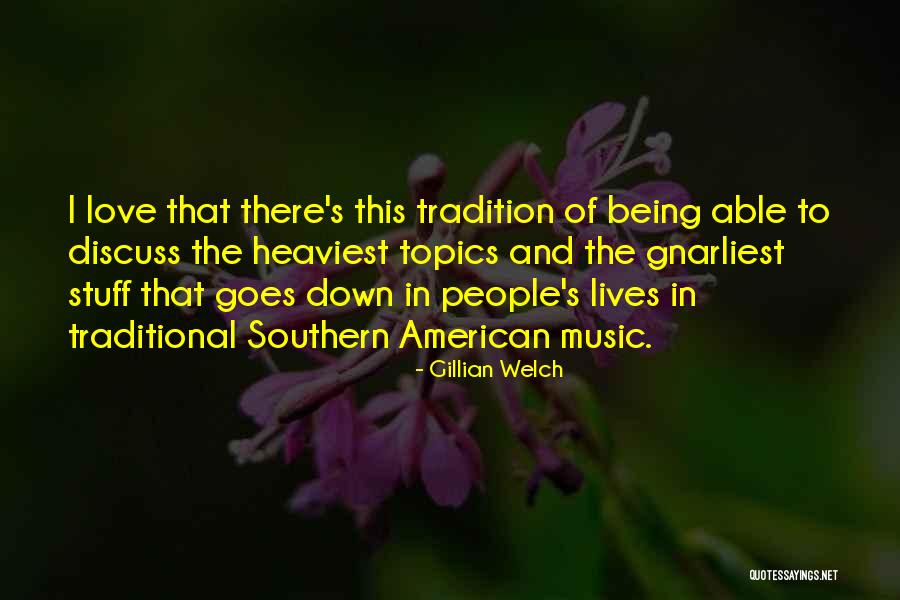 American Music Quotes By Gillian Welch American Music Quotes By Gillian Welch