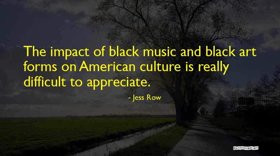 American Music Quotes By Jess Row American Music Quotes By Jess Row