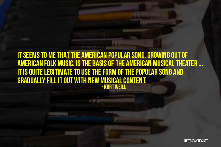 American Music Quotes By Kurt Weill American Music Quotes By Kurt Weill
