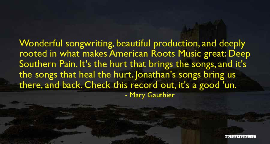 American Music Quotes By Mary Gauthier American Music Quotes By Mary Gauthier
