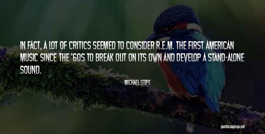American Music Quotes By Michael Stipe American Music Quotes By Michael Stipe