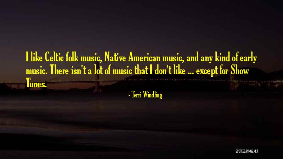 American Music Quotes By Terri Windling American Music Quotes By Terri Windling