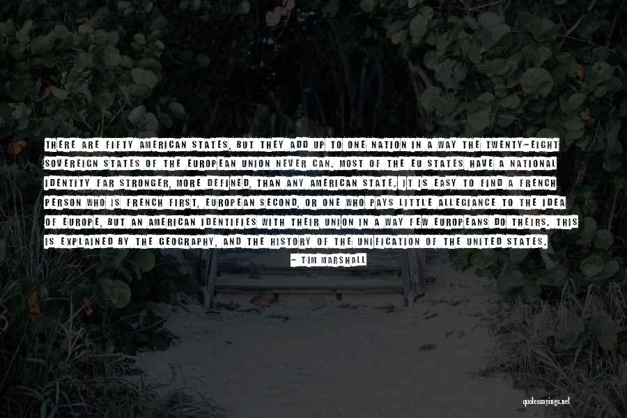 American National Identity Quotes By Tim Marshall American National Identity Quotes By Tim Marshall