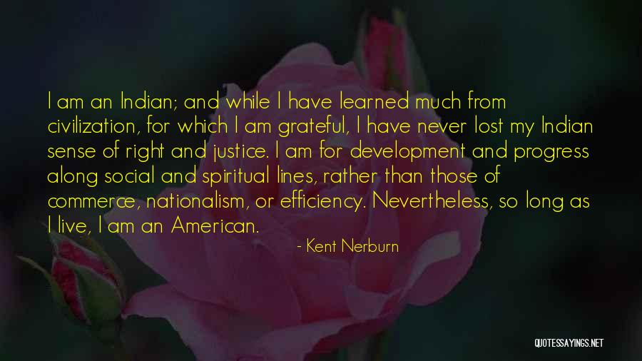 American Nationalism Quotes By Kent Nerburn American Nationalism Quotes By Kent Nerburn