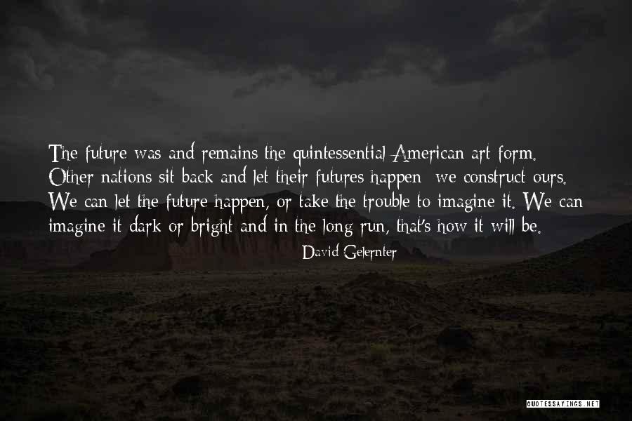 American Nations Quotes By David Gelernter American Nations Quotes By David Gelernter