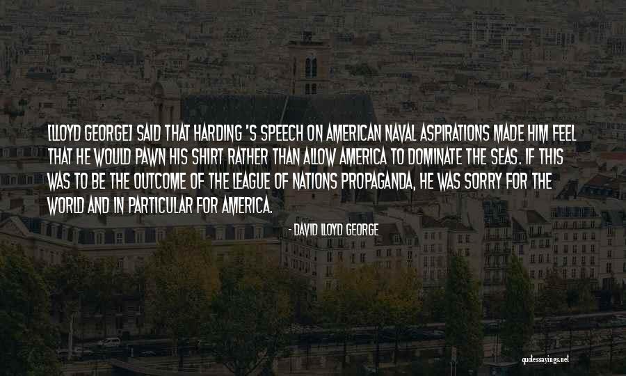 American Nations Quotes By David Lloyd George American Nations Quotes By David Lloyd George