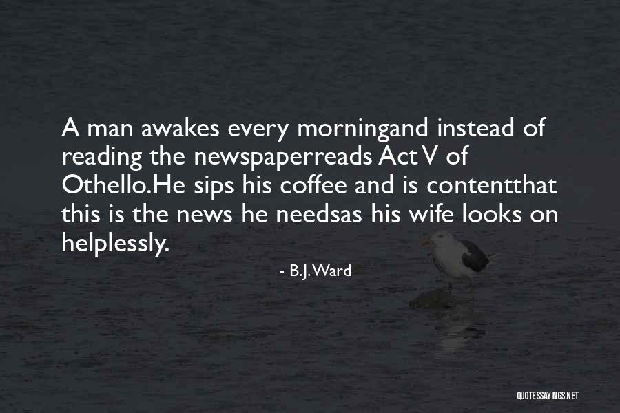 American News Quotes By B.J. Ward