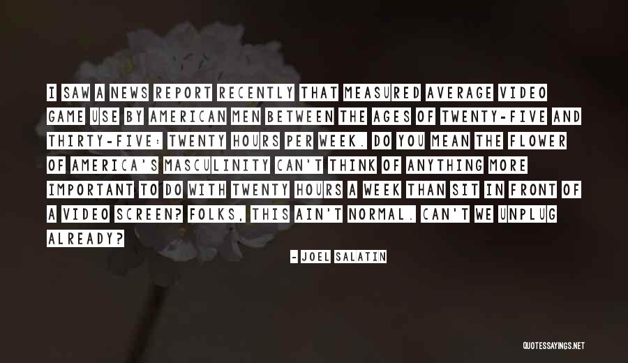 American News Quotes By Joel Salatin