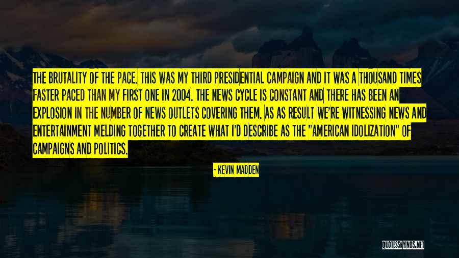 American News Quotes By Kevin Madden
